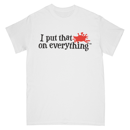 *PRE-ORDER* Frank's RedHot  "I Put That $#!T On Everything" Logo / Shirt (Estimated Ship Date: 2/27) - Route One Apparel