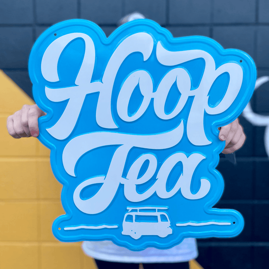Hoop Tea / Aluminum Sign - Route One Apparel