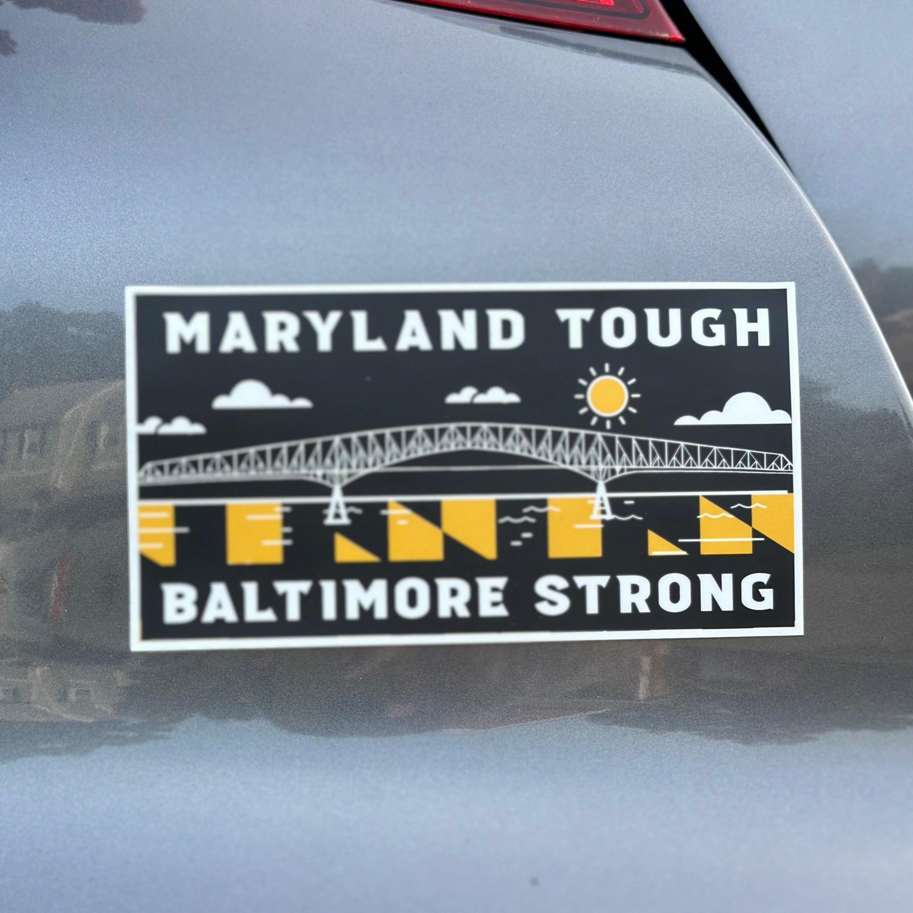 Maryland Tough, Baltimore Strong / Sticker