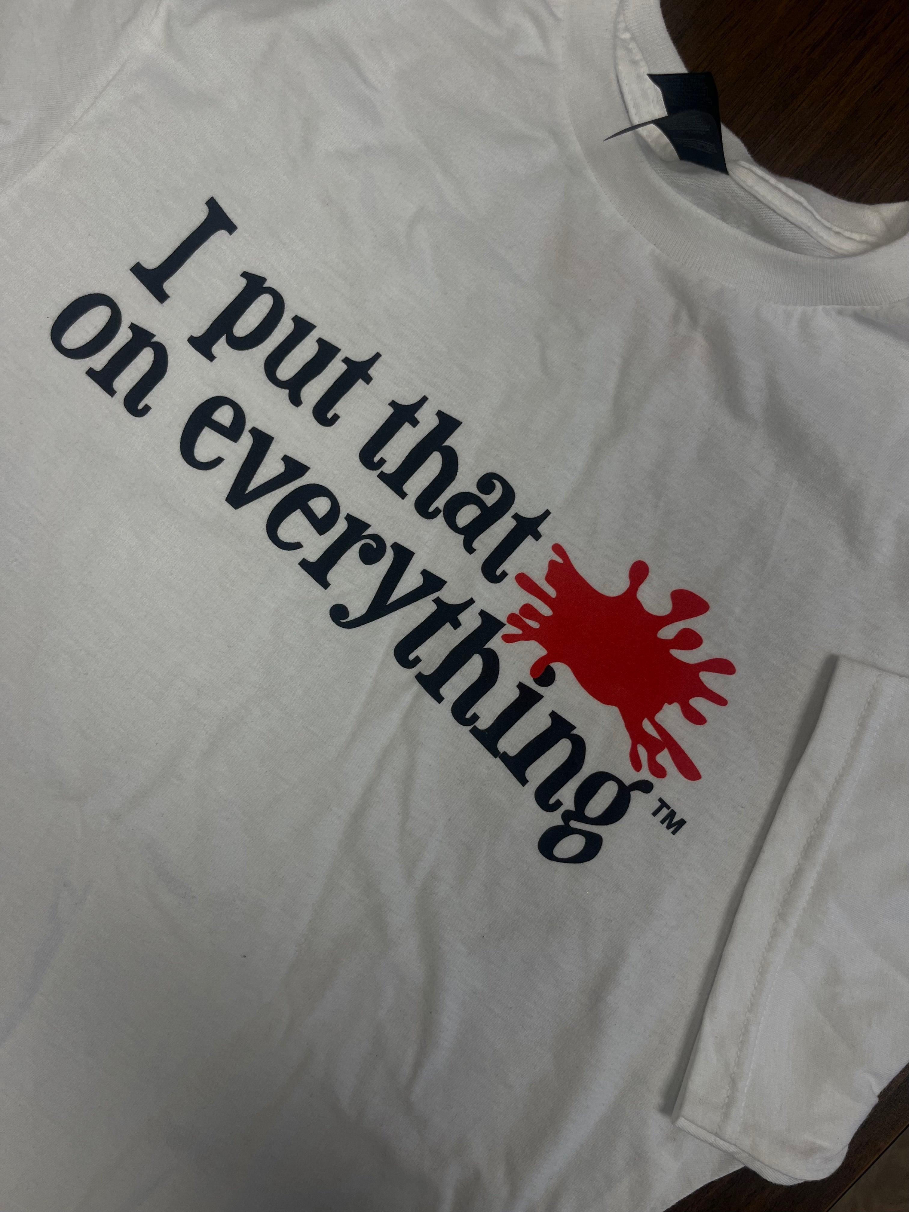 Frank's RedHot  "I Put That $#!T On Everything" Logo / Shirt