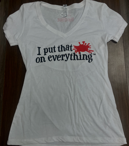 Frank's RedHot  "I Put That $#!T On Everything" Logo / Ladies V-Neck Shirt