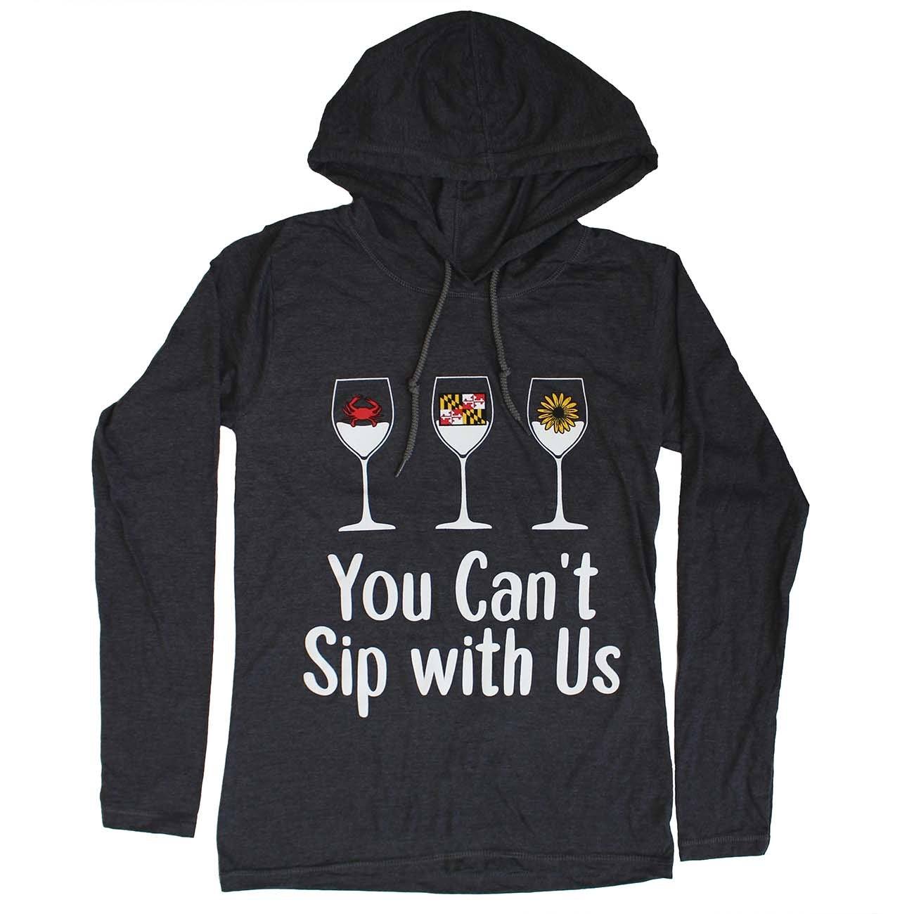 You Can't Sip With Us (Heather Dark Grey) / Ladies Hoodie - Route One Apparel