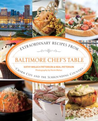 Baltimore Chef's Table: Extraordinary Recipes From Charm City And The Surrounding Counties / Book - Route One Apparel