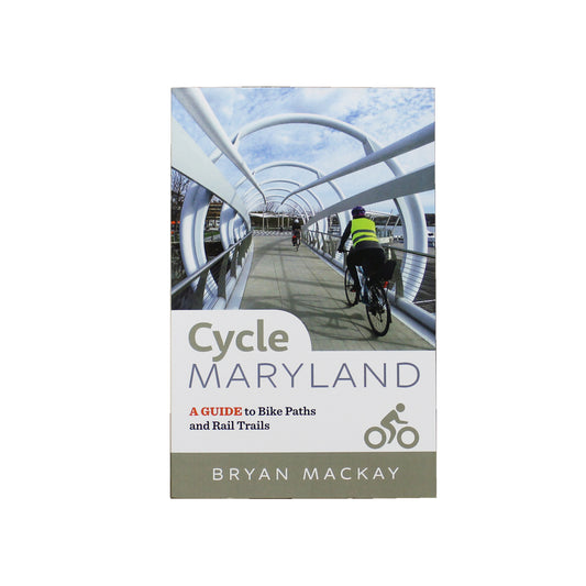 Cycle Maryland: A Guide to Bike Paths and Rail Trails / Book - Route One Apparel
