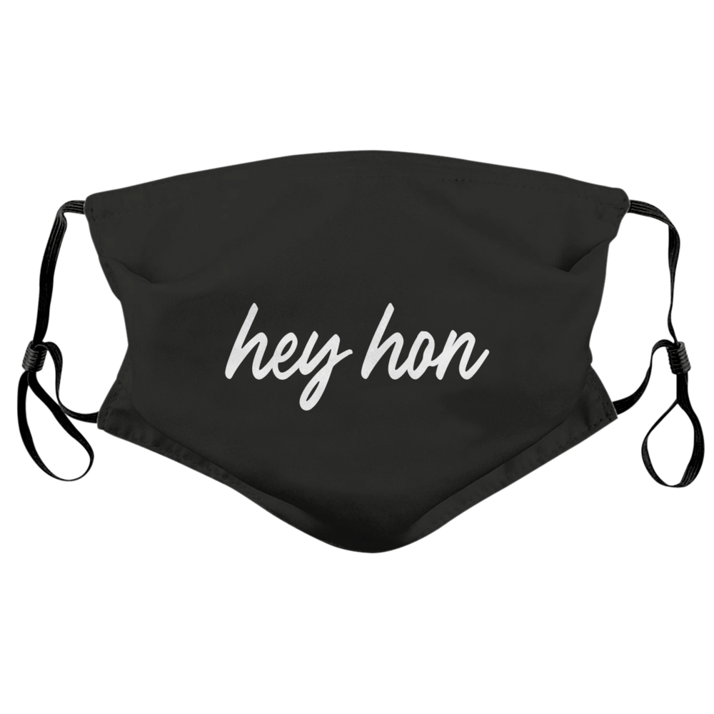 Hey Hon (Black) / Face Mask - Route One Apparel