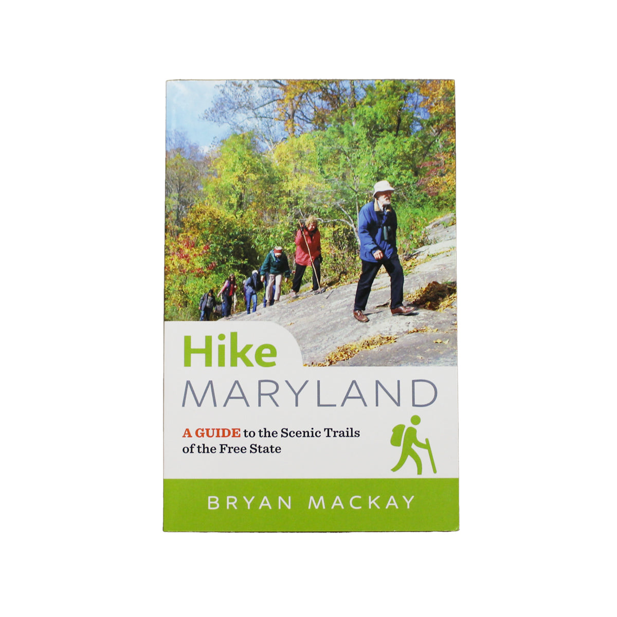 Hike Maryland: A Guide to the Scenic Trails of the Free State / Book - Route One Apparel