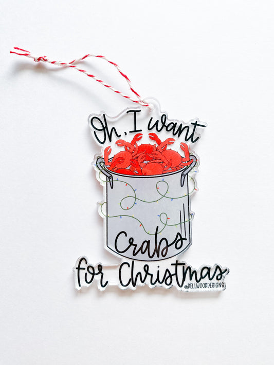 Oh, I Want Crabs for Christmas / Ornament - Route One Apparel