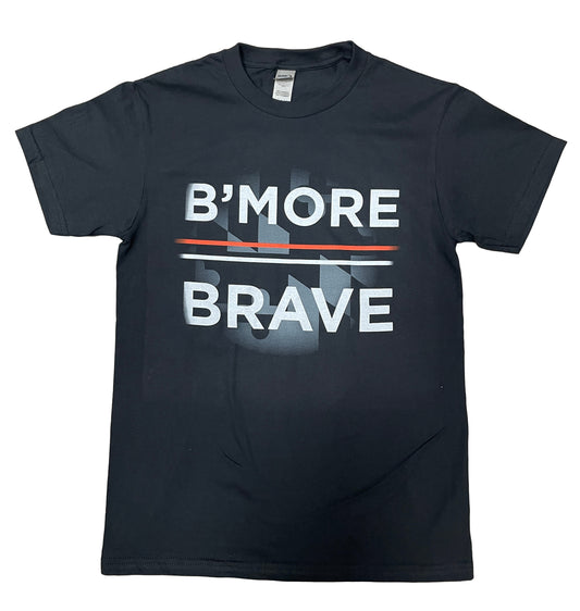 B'MORE Brave (Black) / Shirt - Route One Apparel