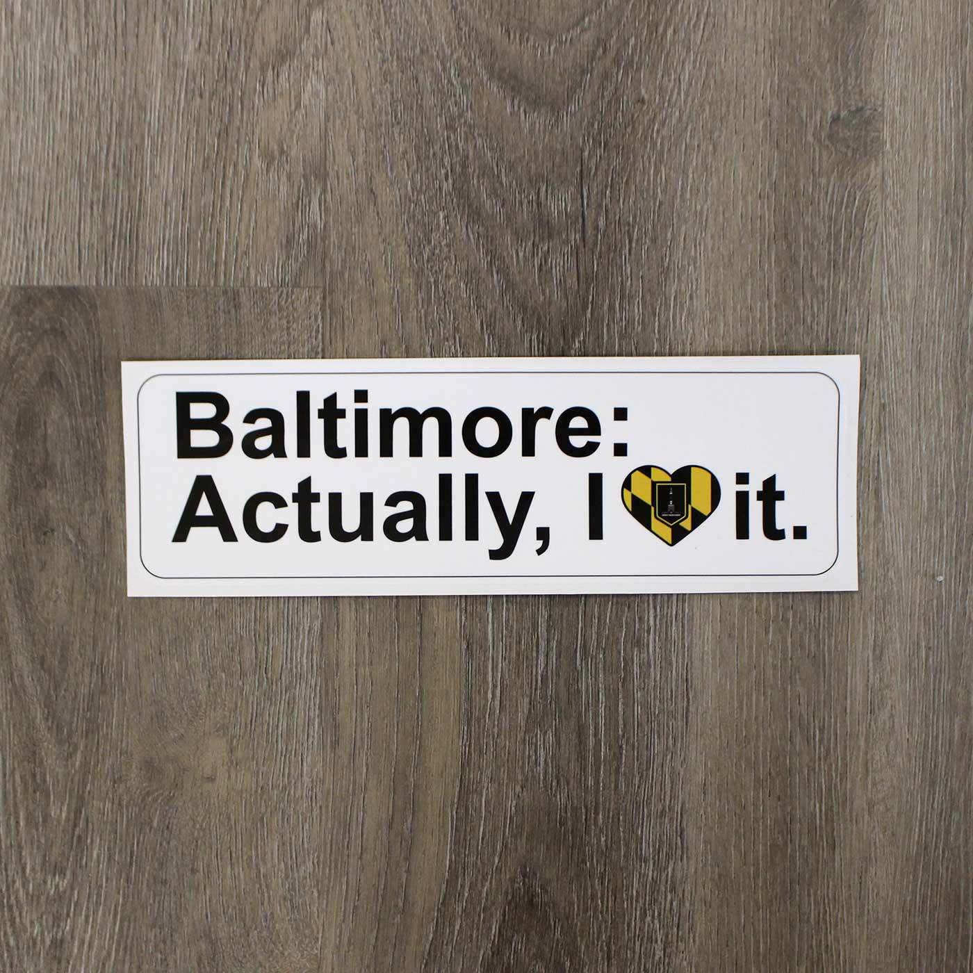 Baltimore: Actually I Love It with Baltimore Heart (White) / Sticker - Route One Apparel