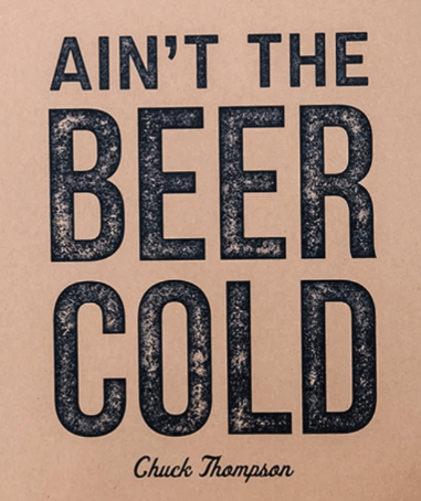 Ain't the Beer Cold (8"X10") / Art Print - Route One Apparel