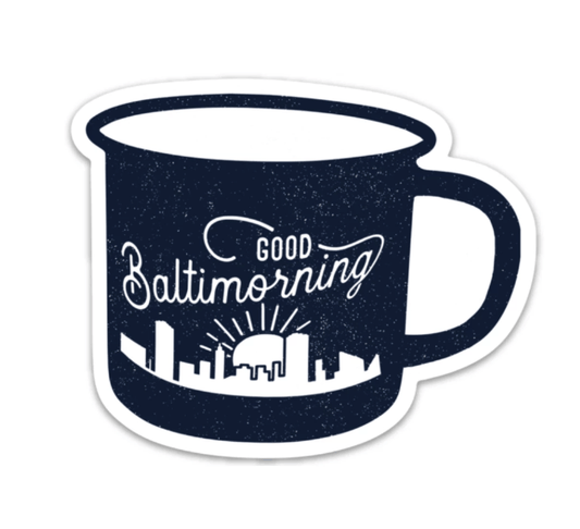 Good Baltimorning Mug / Sticker - Route One Apparel