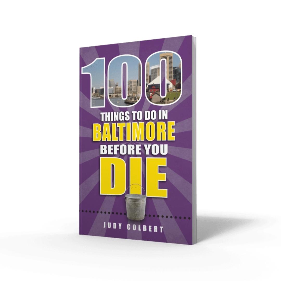 100 Things to Do in Baltimore Before you Die / Book - Route One Apparel