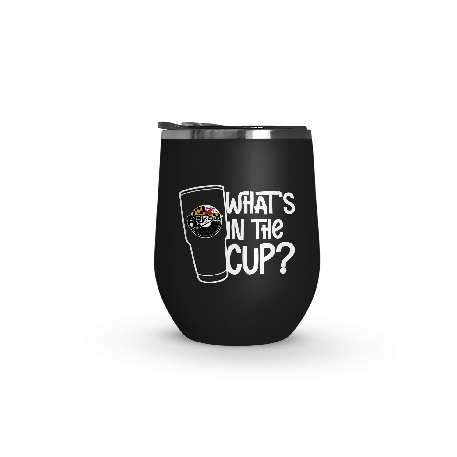 What's In The Cup - DJ Kopec (Black) / Small Wine Tumbler - Route One Apparel