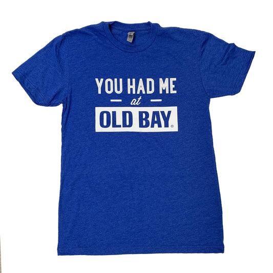 You Had Me At Old Bay (Royal) / Shirt - Route One Apparel