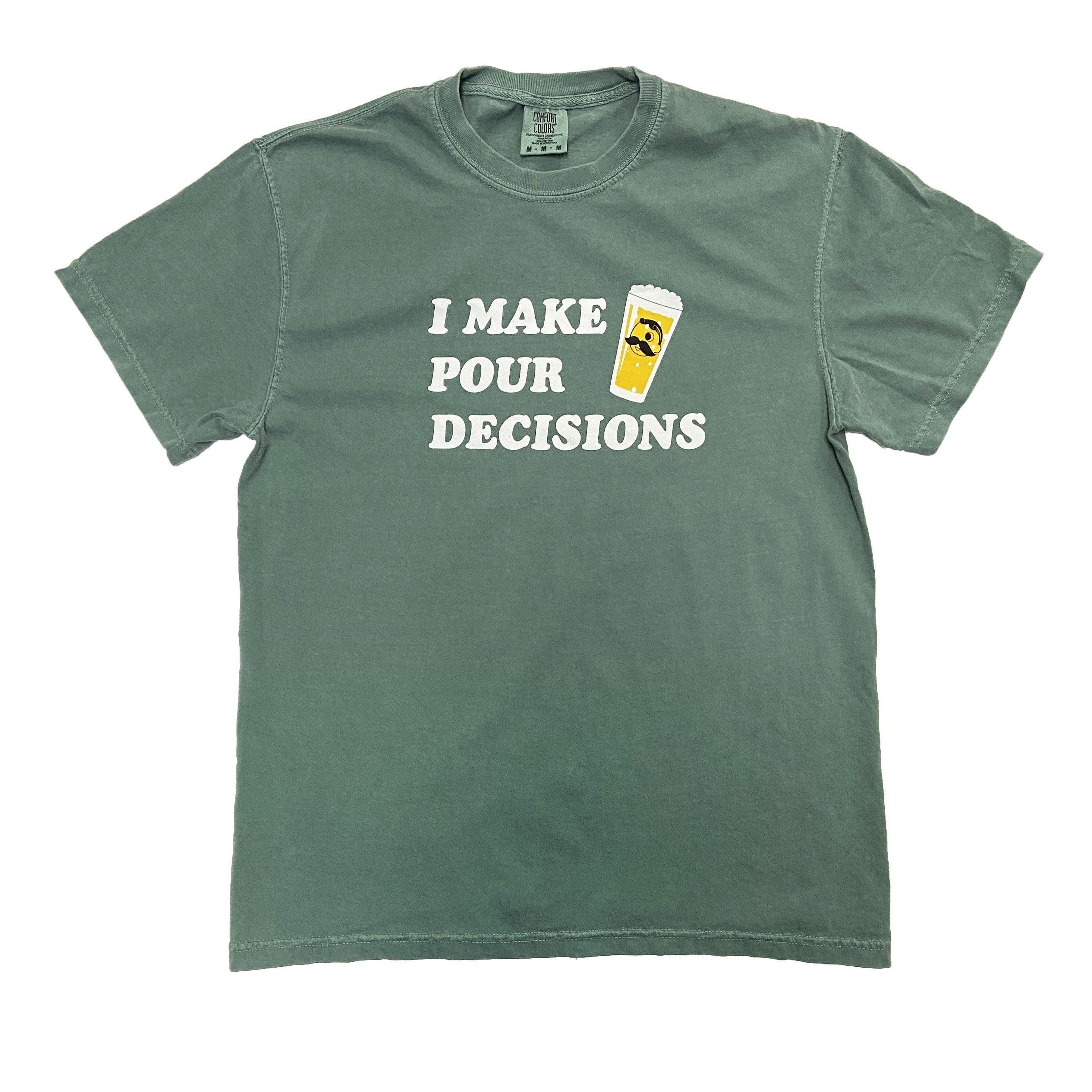 I Make Pour Decisions - Boh Beer (Light Green) / Shirt - Route One Apparel