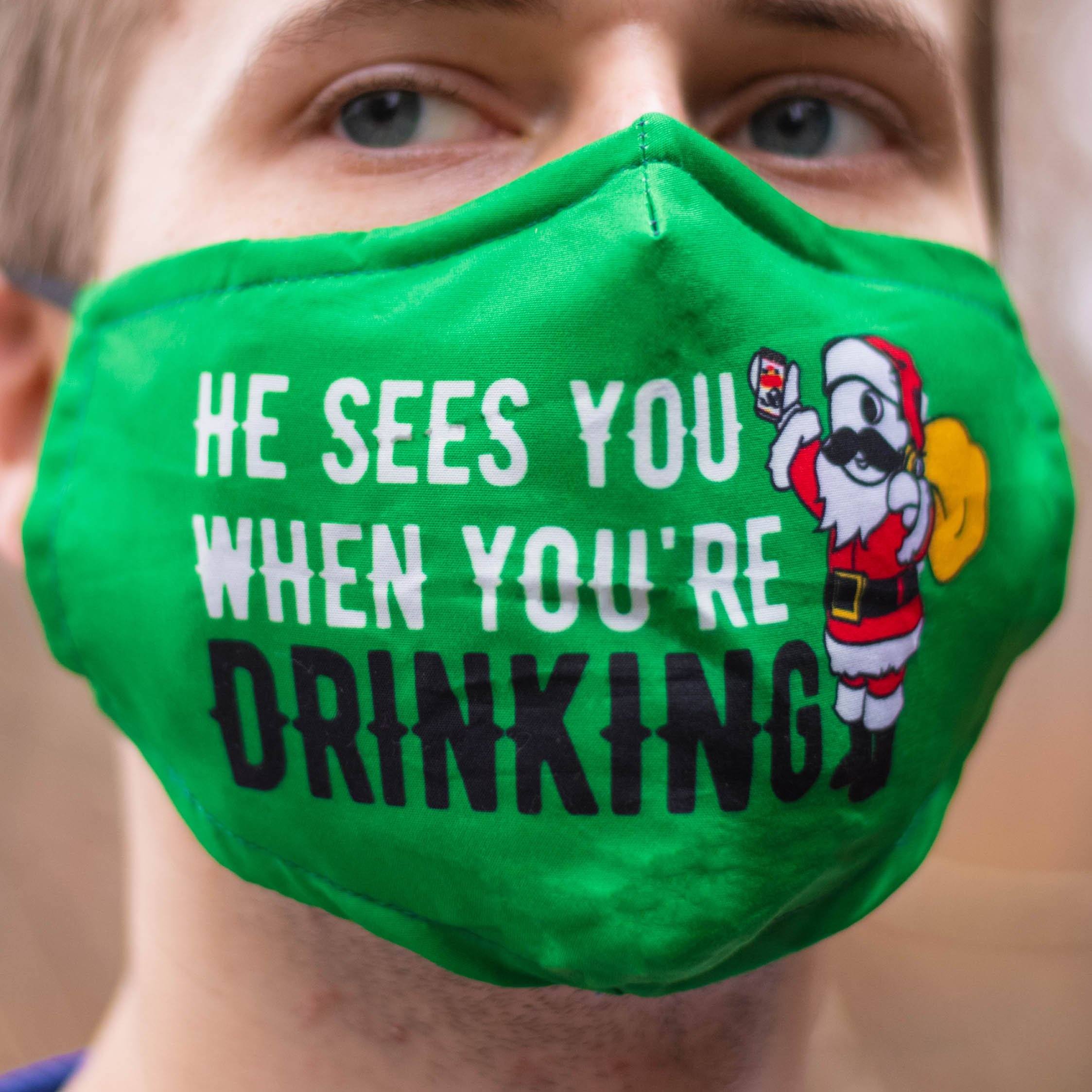 He Sees You When You're Drinking (Green) / Face Mask - Route One Apparel