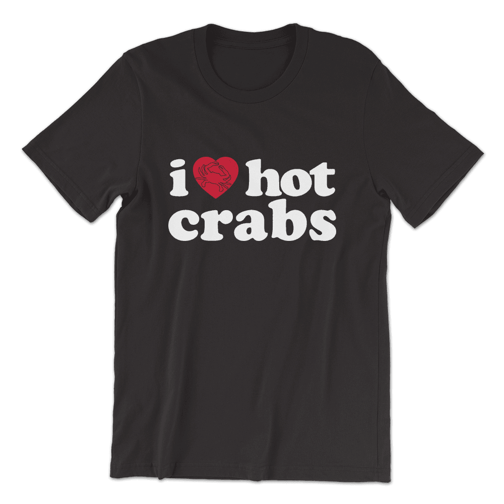 I Love Hot Crabs (Black) / Shirt - Route One Apparel