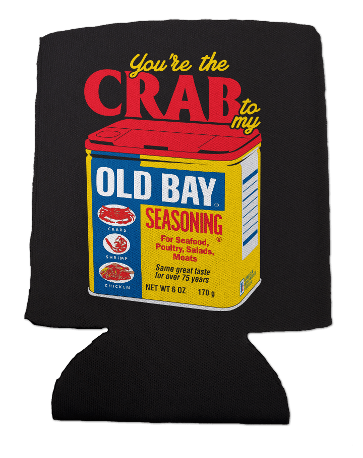 You're The Crab to My Old Bay (Black) / Can Cooler - Route One Apparel
