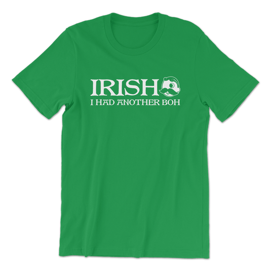 Irish I had Another Boh (Green) / Shirt - Route One Apparel
