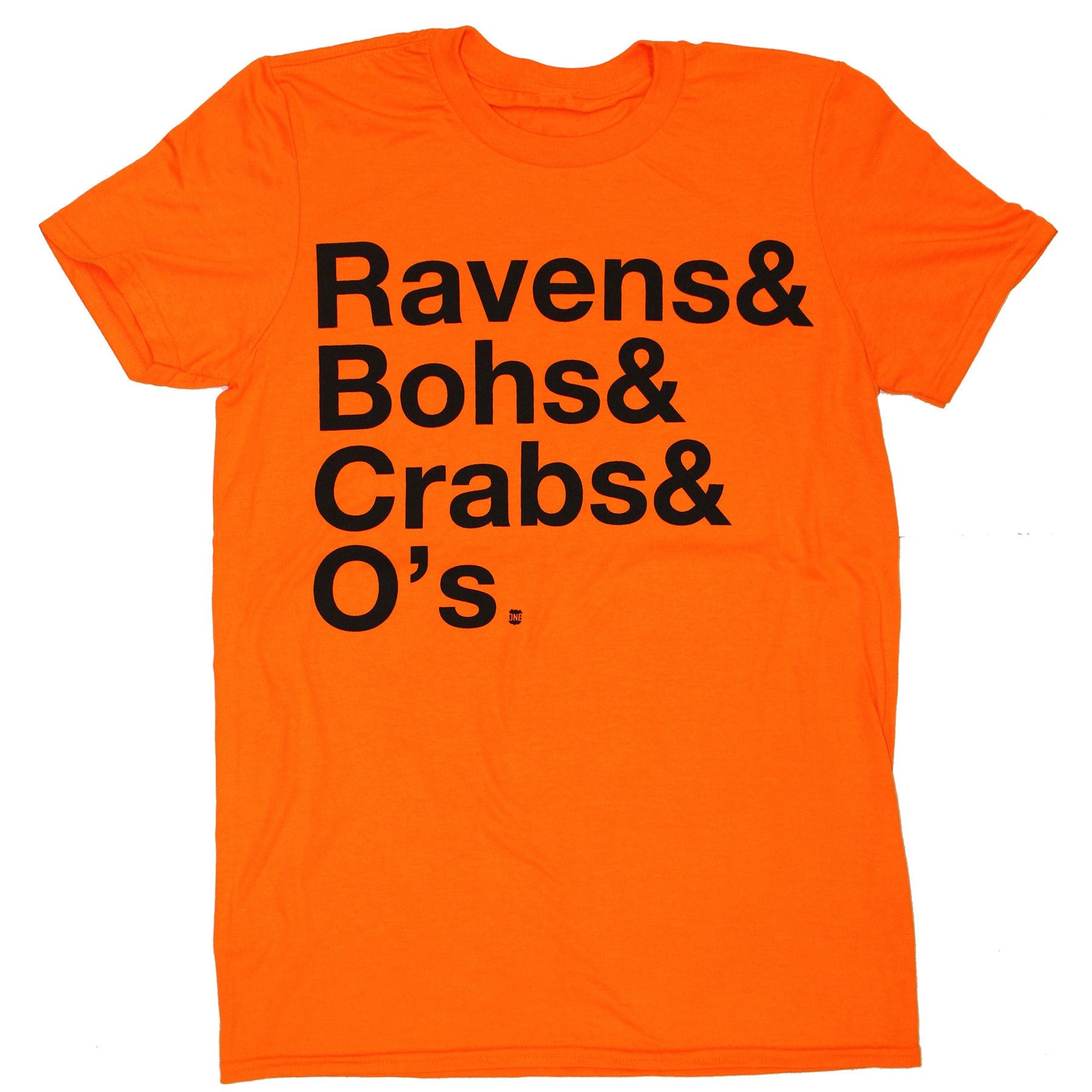Ravens & Bohs & Crabs & O's Helvetica (Orange) / Shirt - Route One Apparel