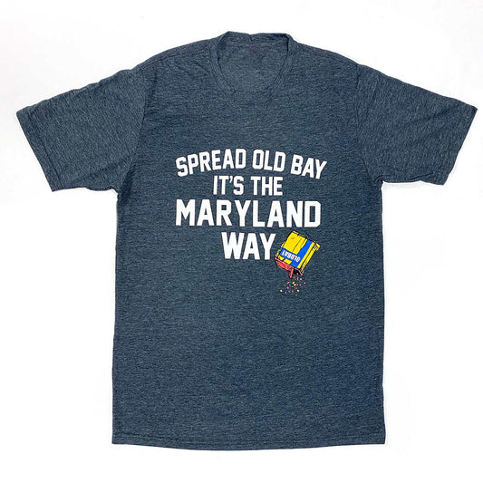 Spread Old Bay, It's The Maryland Way (Antique Denim) / Shirt - Route One Apparel